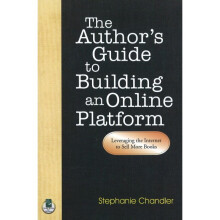Author's Guide to Building an Online Platform Leveraging the Internet to Sell More Books
