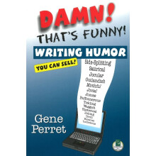 Damn Thats Funny Writing Humor You Can Sell