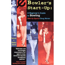 Bowler's StartUp Beginner's Guide to Bowling StartUp Sports A Beginner's Guide to Bowling 5