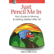Just Pencil Me in Your Guide to Moving Getting Settled After 60 Best Half of Life Se