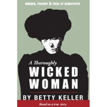 Thoroughly Wicked Woman Murder, Perjury Trial by Newspaper