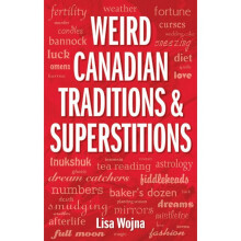 Weird Canadian Traditions and Superstitions