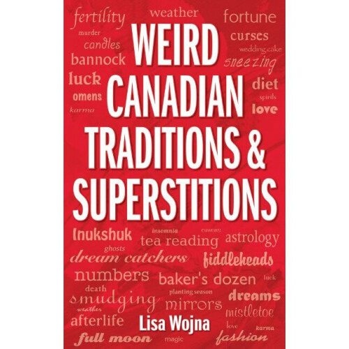 Weird Canadian Traditions and Superstitions