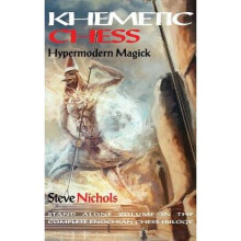 Khemetic Chess Hypermodern Magick Stand alone volume in the complete Enochian chess trilogy 2