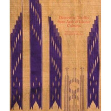 Decorative Textiles from Arab and Islamic Cultures Selected Works from the Al Lulwa Collection