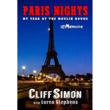 Paris Nights My Year at the Moulin Rouge
