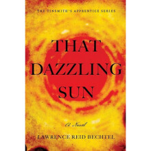 That Dazzling Sun Book 2 in The Tinsmith's Apprentice series