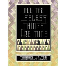 All the Useless Things are Mine A Book of Seventeens