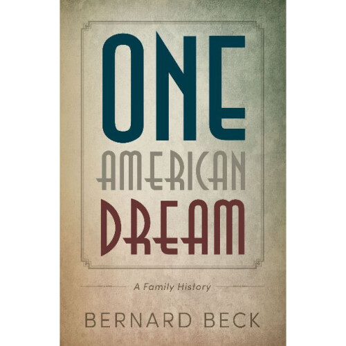 One American Dream A Family History