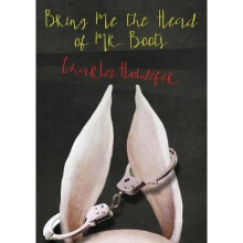 Bring Me the Head of Mr Boots