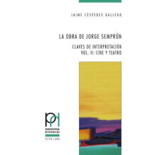 La obra de Jorge Semprn Claves de interpretacin  Vol II Cine y teatro 34 Perspectivas Hispnicas