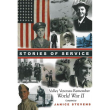 Stories of Service Valley Veterans Remember World War II