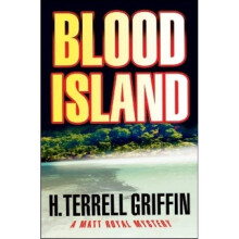 Blood Island A Matt Royal Mystery Matt Royal Mysteries Paperback