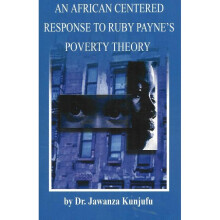 An African Centered Response to Ruby Payne's Poverty Theory