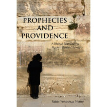 Prophecies  Providence A Biblical Approach to Modern Jewish History