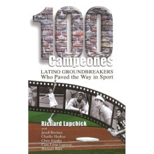 100 Campeones Latino Grounbreakers Who Paved the Way in Sport