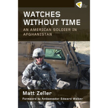 Watches Without Time An American Soldier in Afghanistan