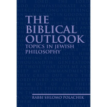 THE BIBLICAL OUTLOOK Topics in Jewish Philosophy