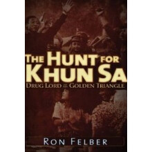 Hunt for Khun Sa Drug Lord of the Golden Triangle