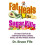 Fat Heals, Sugar Kills 1