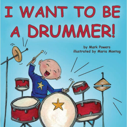 I Want to Be a Drummer