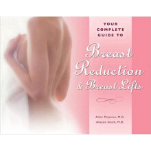 Your Complete Guide to Breast Reduction and Breast Lifts