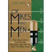 Of Mikes and Men From Ray Scott to Curt Gowdy  Tales from the Pro Football Booth