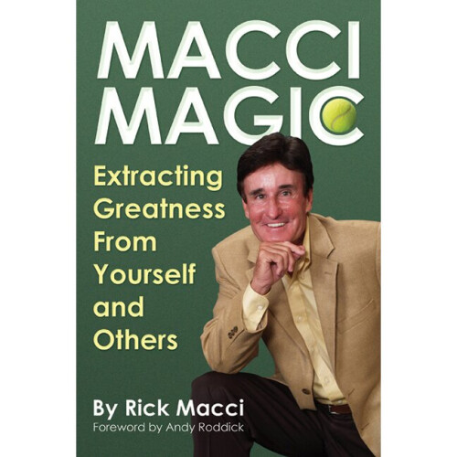 MACCI MAGIC Extracting Greatness from Yourself and Others