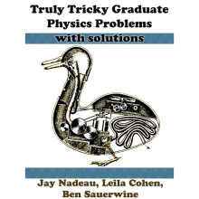 Truly Tricky Graduate Physics Problems