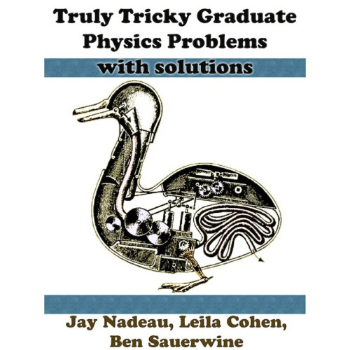 Truly Tricky Graduate Physics Problems
