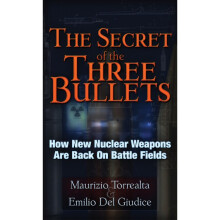 SECRET OF THE THREE BULLET How New Nuclear Weapons Are Back on Battlefields