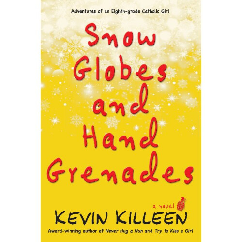 Snow Globes and Hand Grenades A Novel