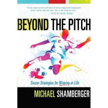 Beyond the Pitch Soccer Strategies for Winning at Life