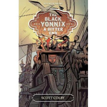 The Black Yonnix, Volume 1 A Bitter End World of Pileaus