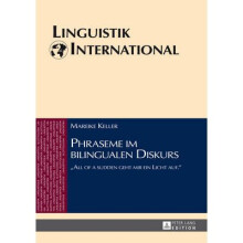 Phraseme im bilingualen Diskurs All of a sudden geht mir ein Licht auf 30 Linguistik International