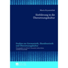 Einfhrung in die bersetzungskultur 11 Studien Zur Germanistik, Skandinavistik Und bersetzungskultur