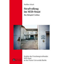 Strafvollzug im SEDStaat Das Beispiel Cottbus 20 Studien Des Forschungsverbundes sedStaat An der Freien Univ