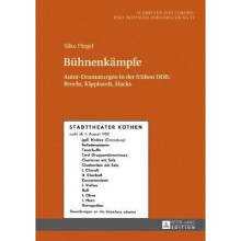 Bhnenkmpfe AutorDramaturgen in der frhen DDR Brecht, Kipphardt, Hacks 17 Schriften Zur Europa Und Deutschlandforschung