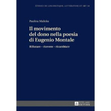 Il movimento del dono nella poesia di Eugenio Montale Rifiutare  ricevere  ricambiare 24 Etudes de Linguistique, Littrature Et Arts  Studi Di Lingu