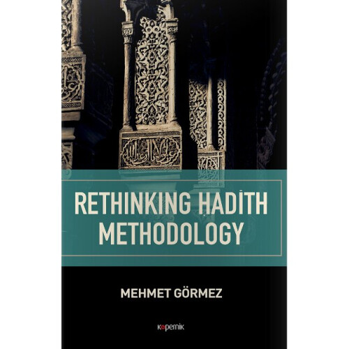 Rethinking Hadith Methodology