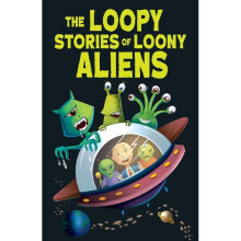 The Loopy Stories of Loony Aliens