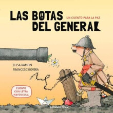 Un cuento para la paz Las botas del general Cuentos infantiles 4 aos a 6 aos EN MAYSCULAS Cuentos con valores Spanish Edition
