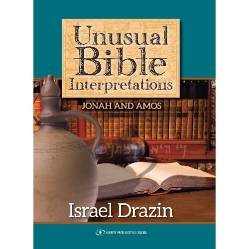 Unusual Bible Interpretations Jonah and Amos