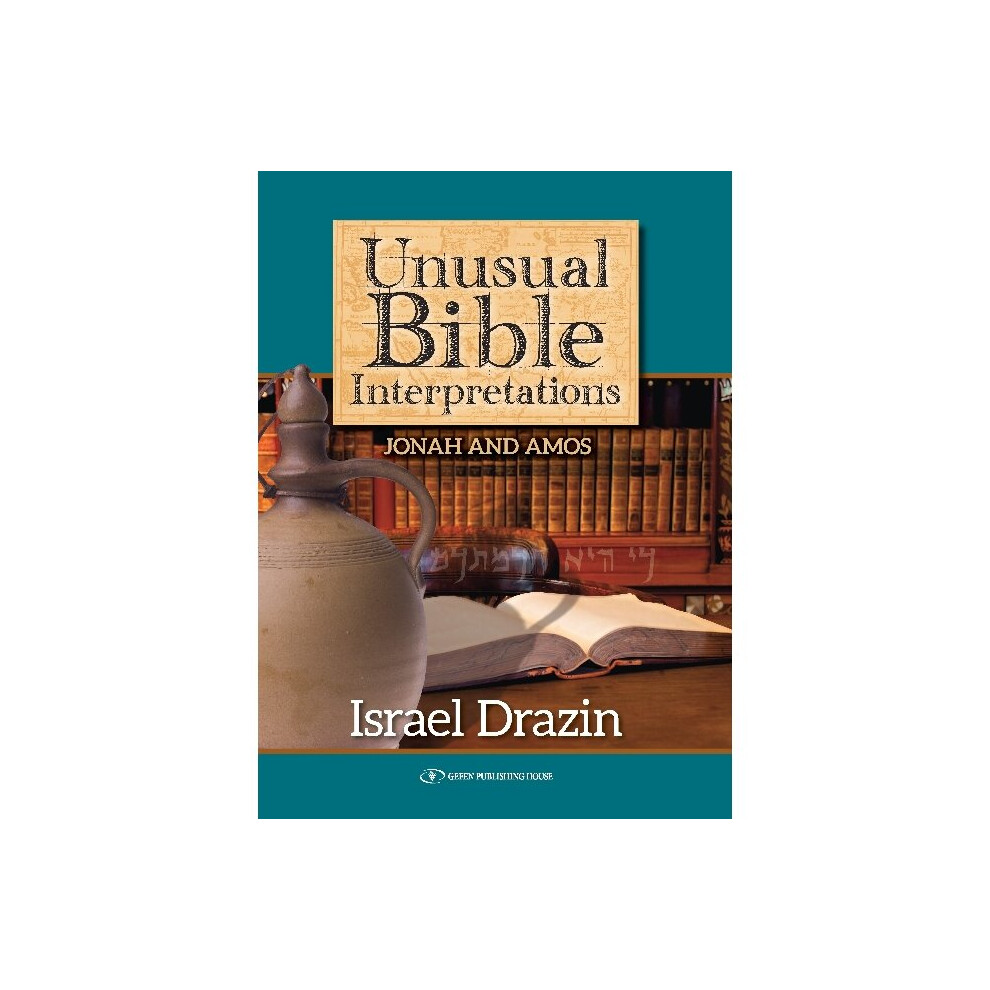 Unusual Bible Interpretations Jonah and Amos