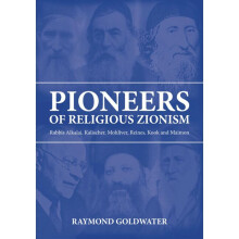 PIONEERS OF RELIGIOUS ZIONISM Rabbis Alkalai, Kalischer, Mohliver, Reines, Kook and Maimon