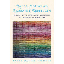 The Wise Rebbetzin Women with Leadership Authority According to Halachah