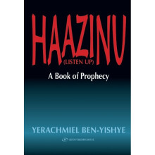 HAAZINU LISTEN UP A Book of Prophecy