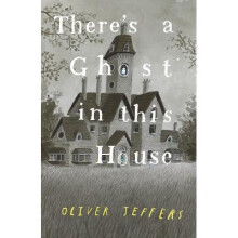 There's a Ghost in this House