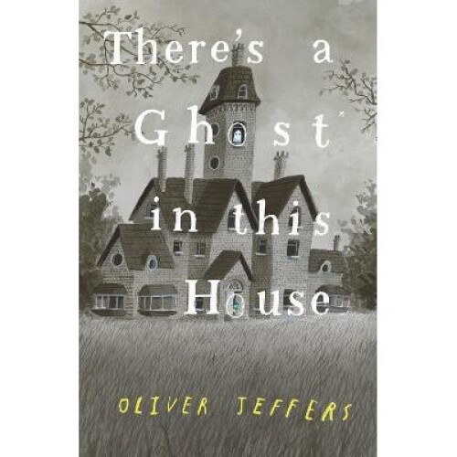 There's a Ghost in this House
