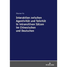 Interaktion zwischen Agentivitt und Telizitt in intransitiven Stzen im Chinesischen und Deutschen